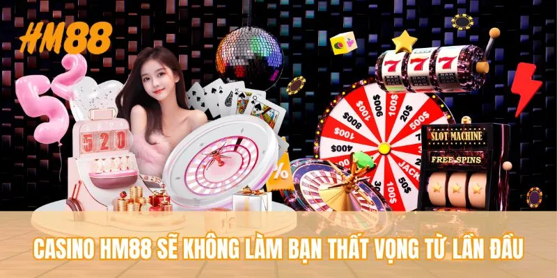 Casino HM88 là điểm đến lý tưởng nhất
